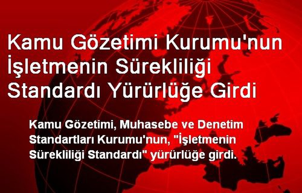 Kamu Gözetimi Kurumu\'nun İşletmenin Sürekliliği Standardı Yürürlüğe Girdi