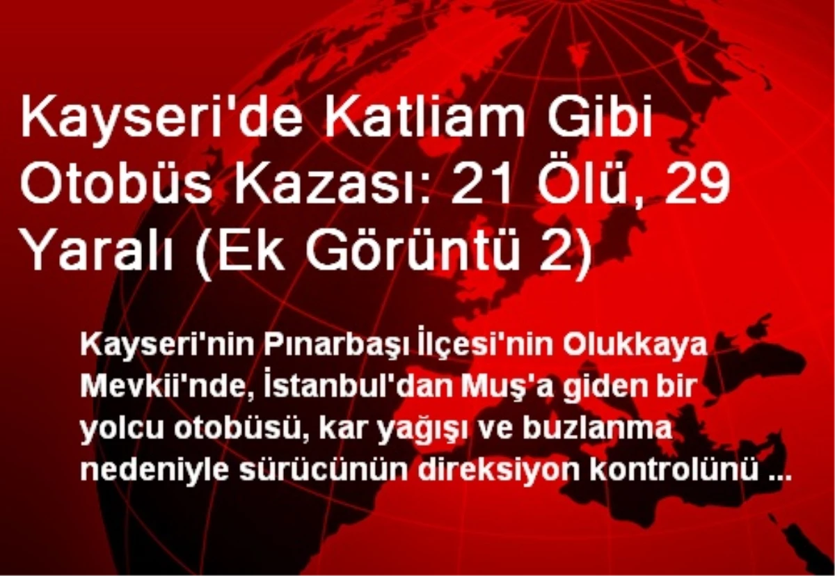 Kayseri\'de Katliam Gibi Otobüs Kazası: 21 Ölü, 29 Yaralı