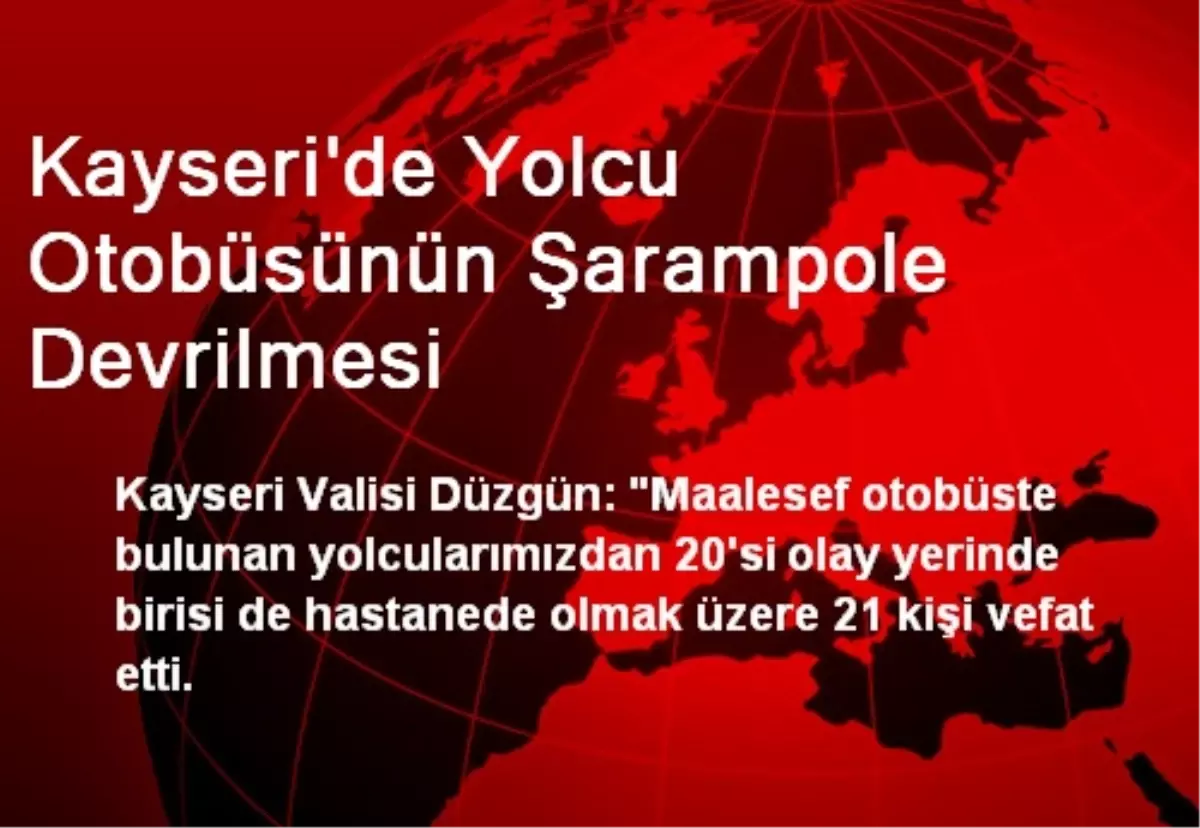 Kayseri Valisi Düzgün Kaza Yerinde İncelemede Bulundu