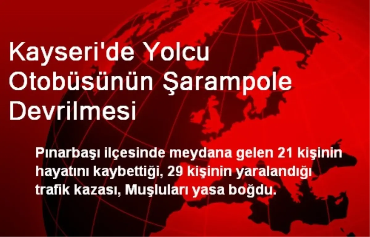 Kayseri\'de Yolcu Otobüsünün Şarampole Devrilmesi