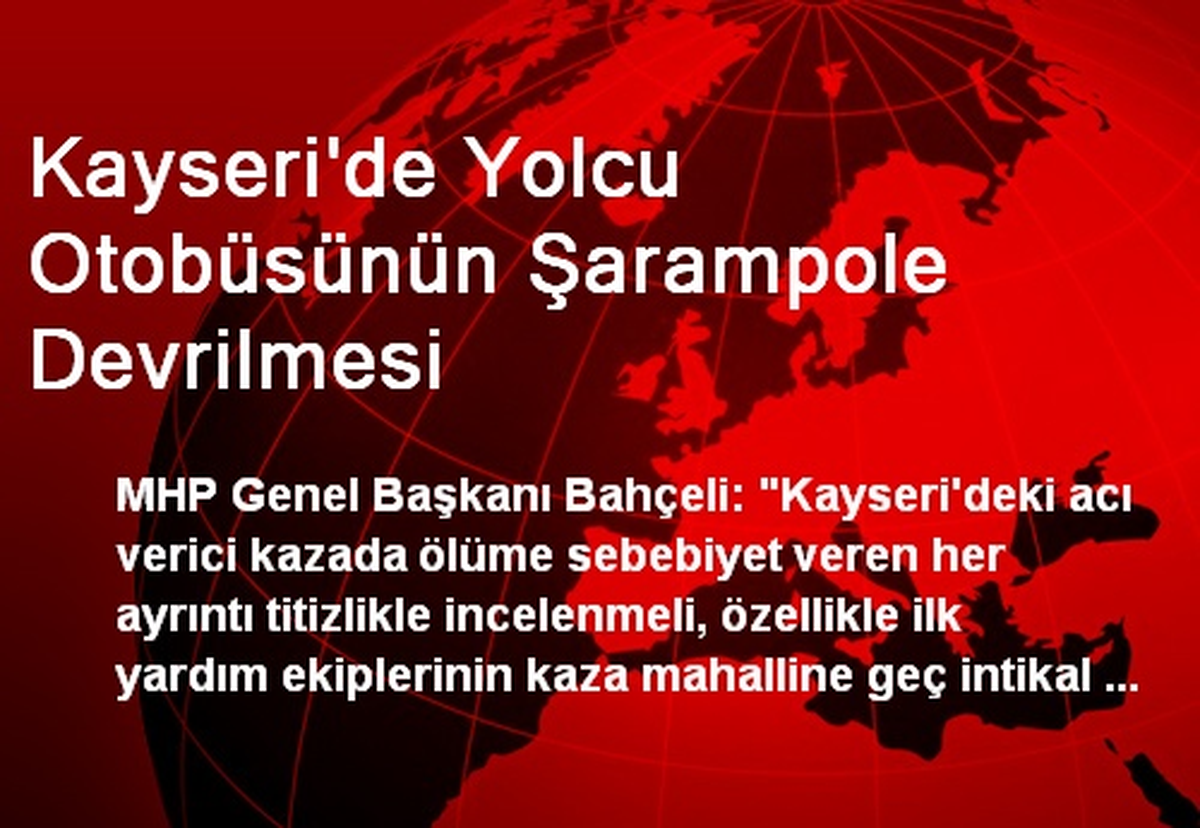 Kayseri\'de Yolcu Otobüsünün Şarampole Devrilmesi