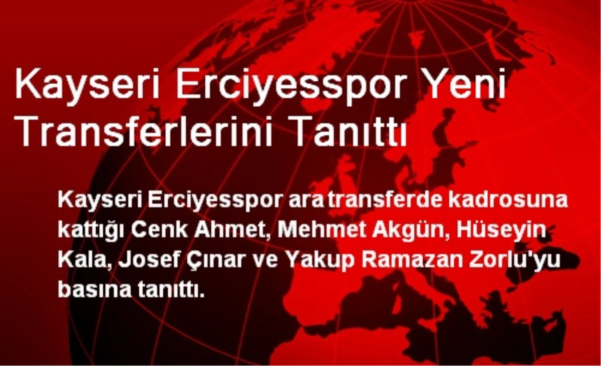 Kayseri Erciyesspor Yeni Transferlerini Tanıttı