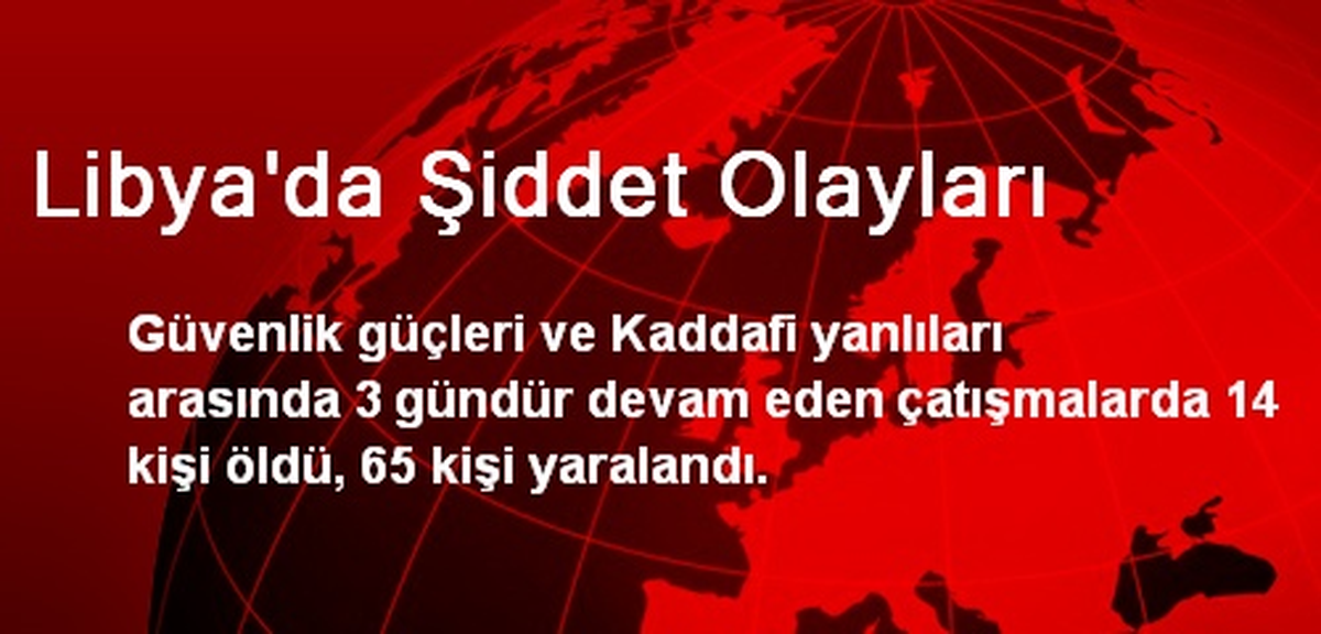 Libya\'da Çatışma: 14 Ölü, 65 Yaralı