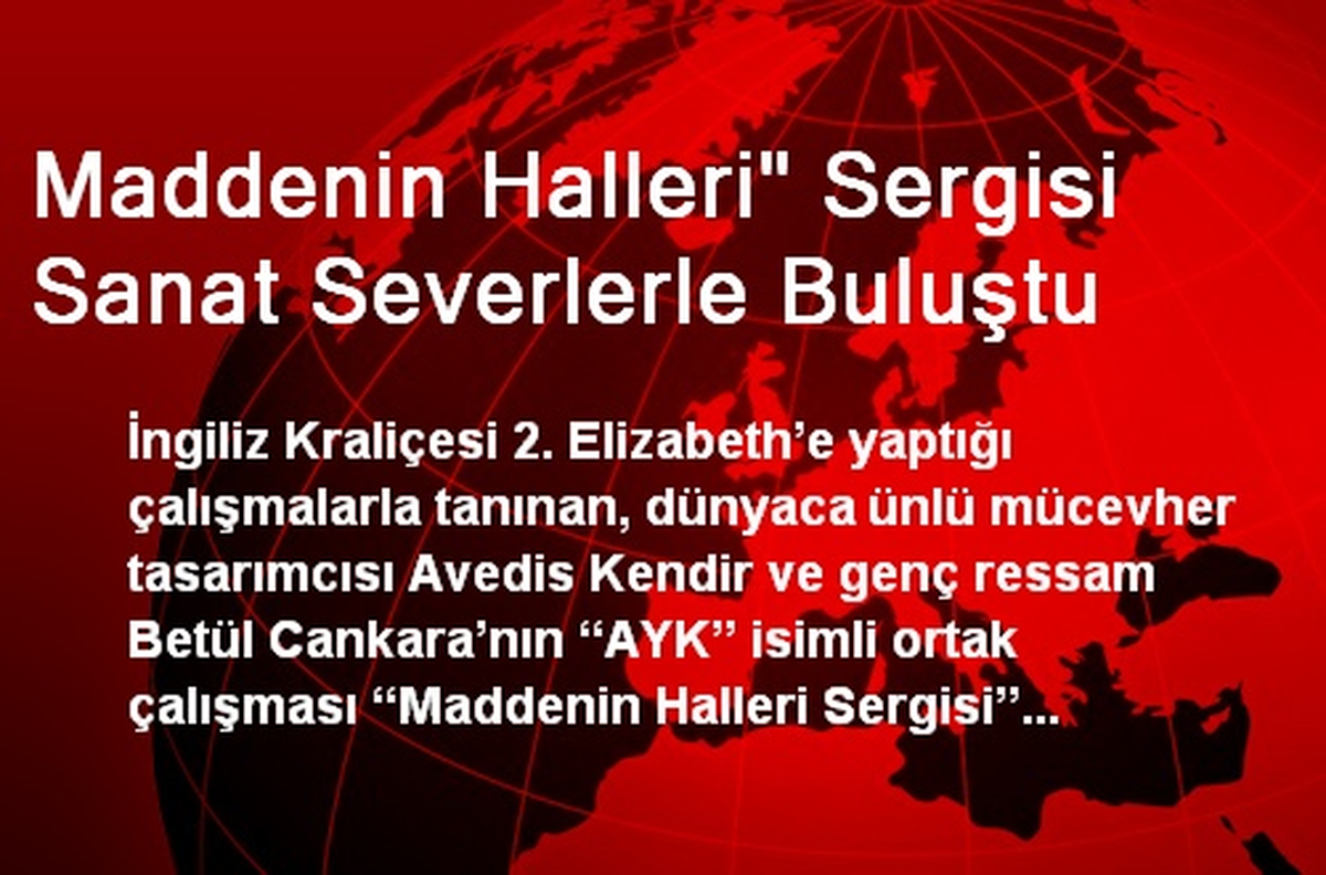 Maddenin Halleri" Sergisi Sanat Severlerle Buluştu