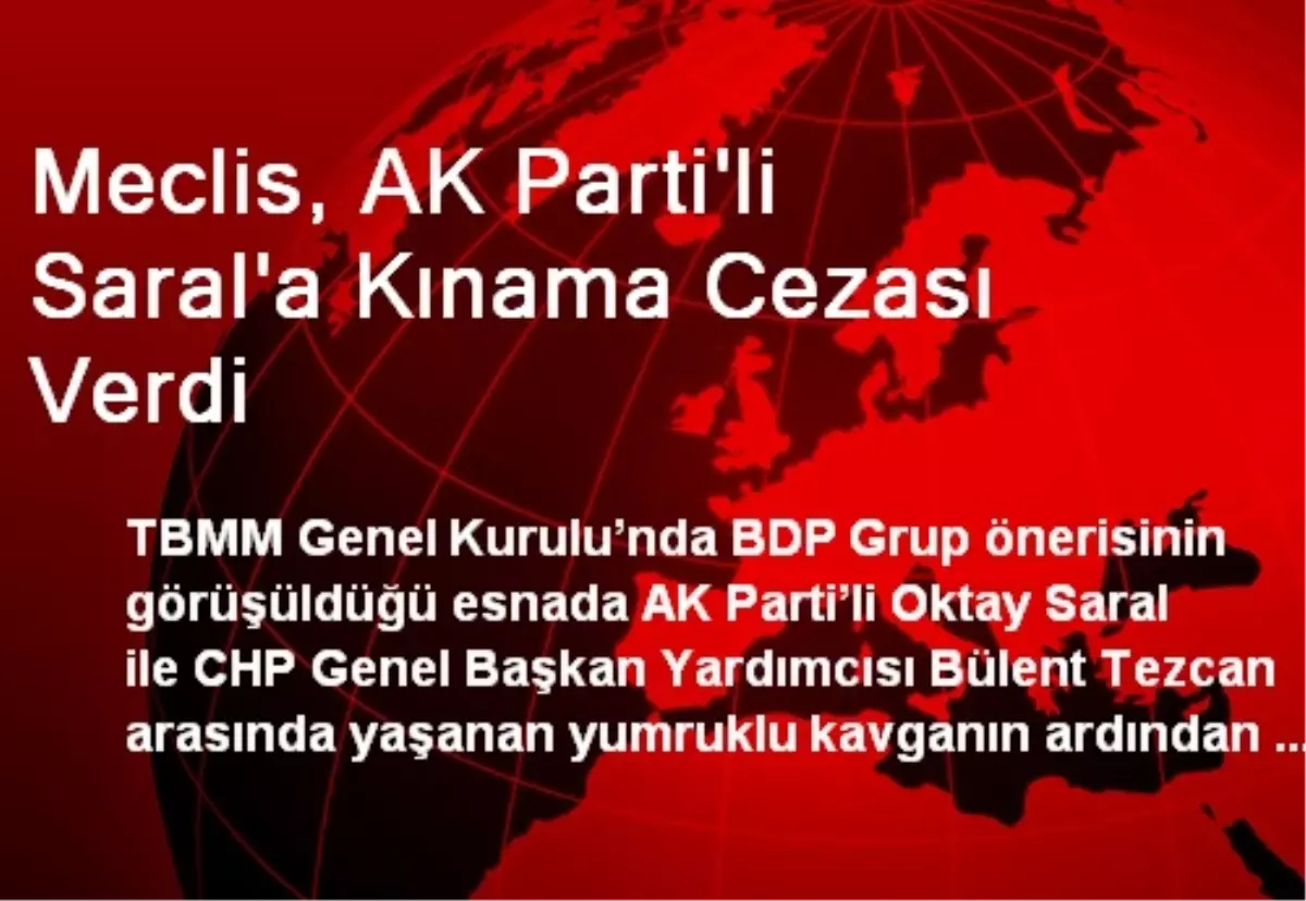 Meclis, AK Parti\'li Saral\'a Kınama Cezası Verdi