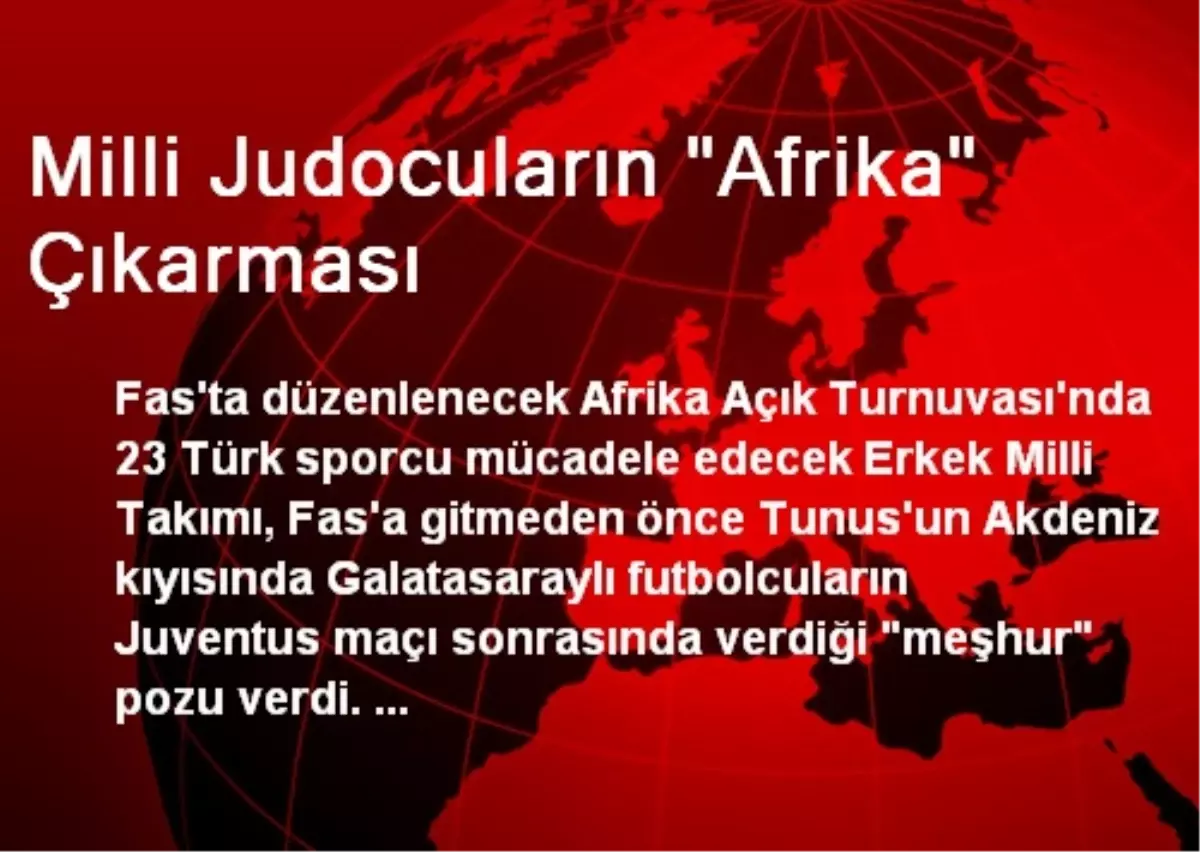 Milli Judocuların "Afrika" Çıkarması