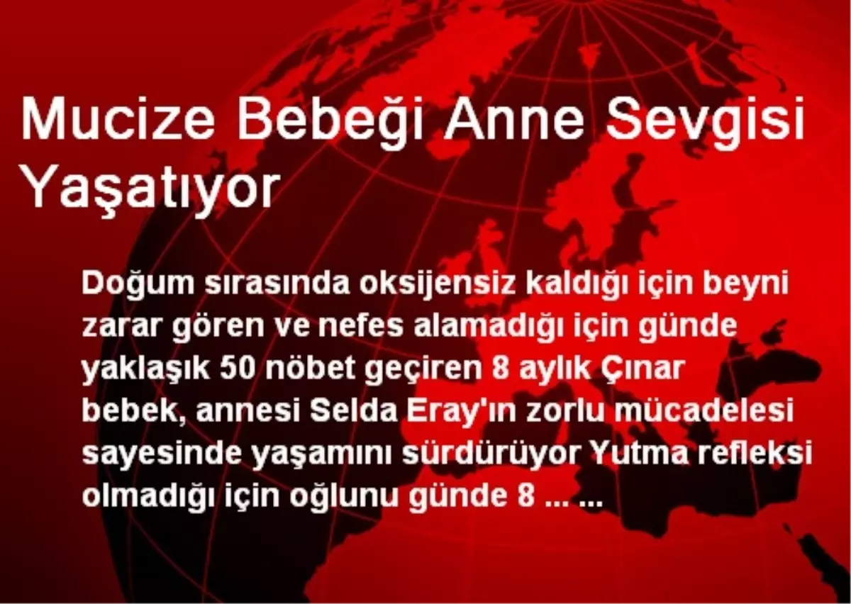 Mucize Bebeği Anne Sevgisi Yaşatıyor