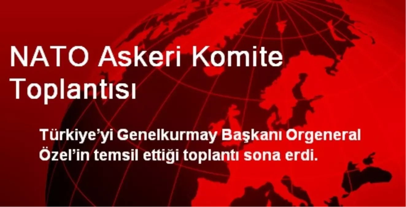 NATO Askeri Komite Toplantısı