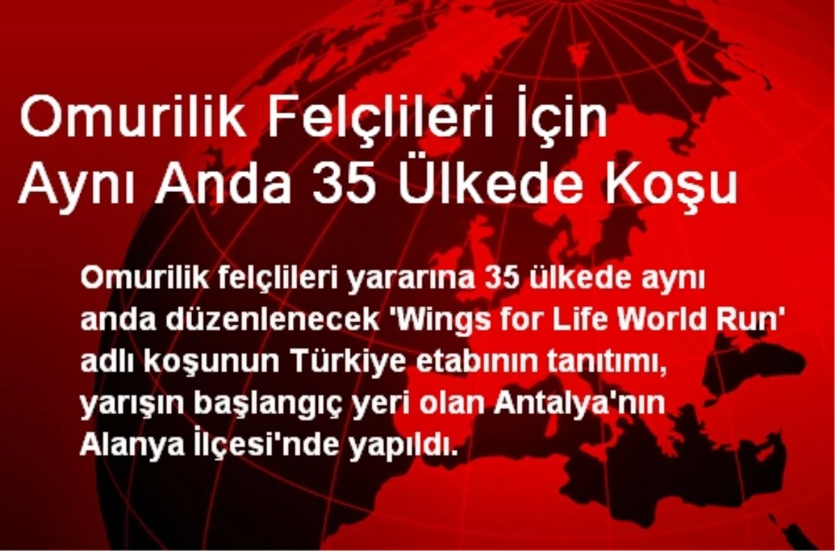 Omurilik Felçlileri İçin Aynı Anda 35 Ülkede Koşu