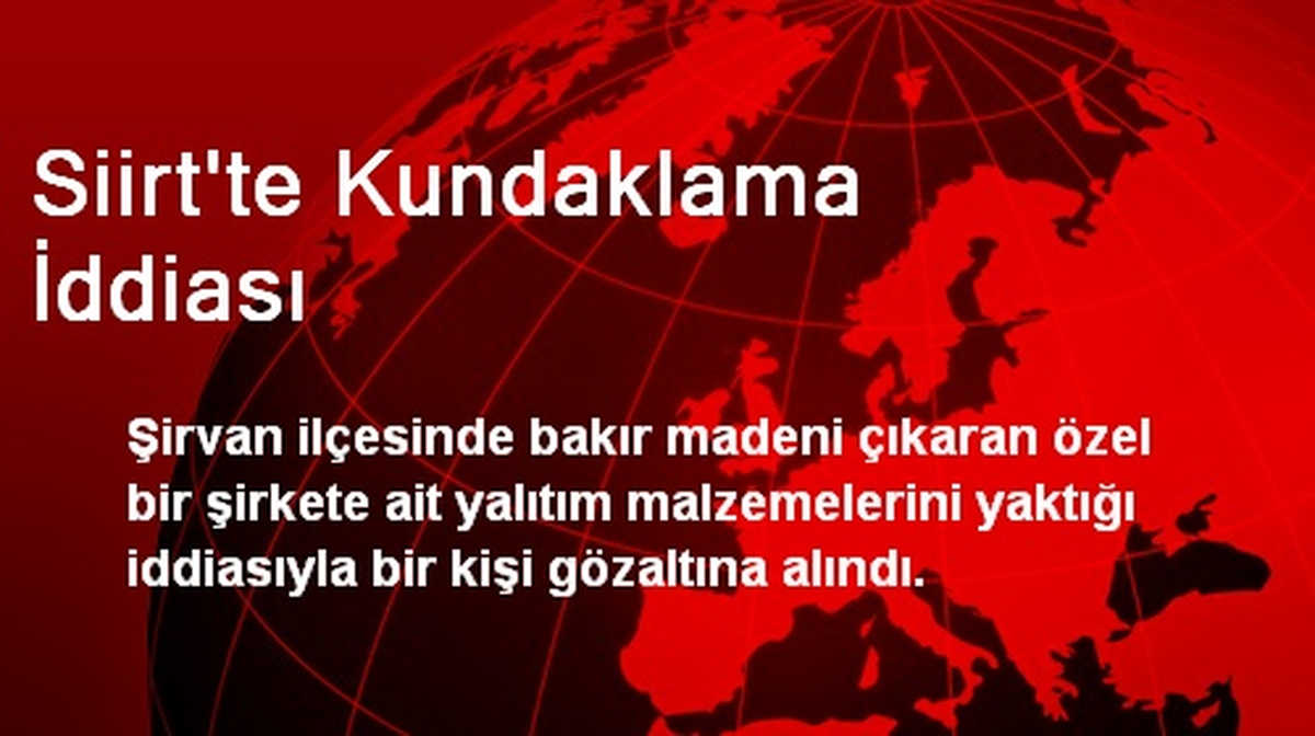 Siirt\'te Kundaklama İddiası