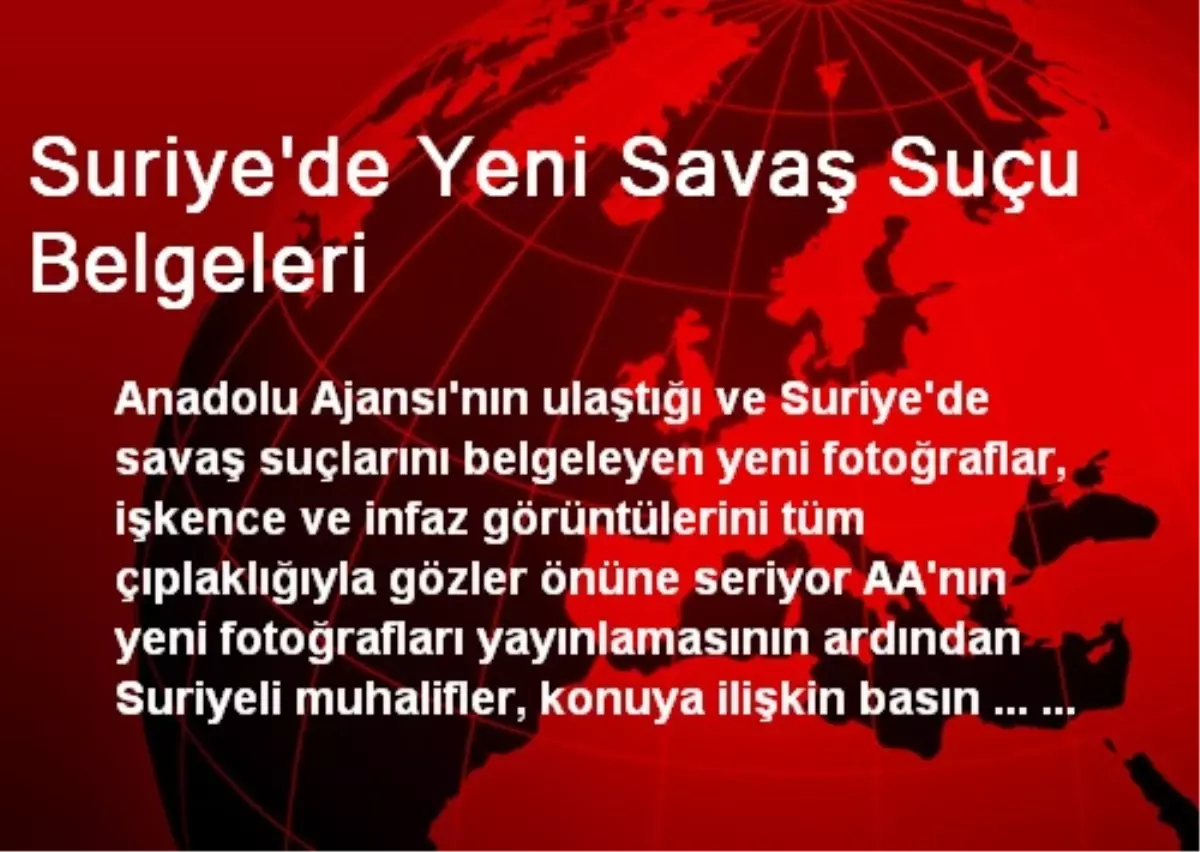 Suriye\'de Yeni Savaş Suçu Belgeleri