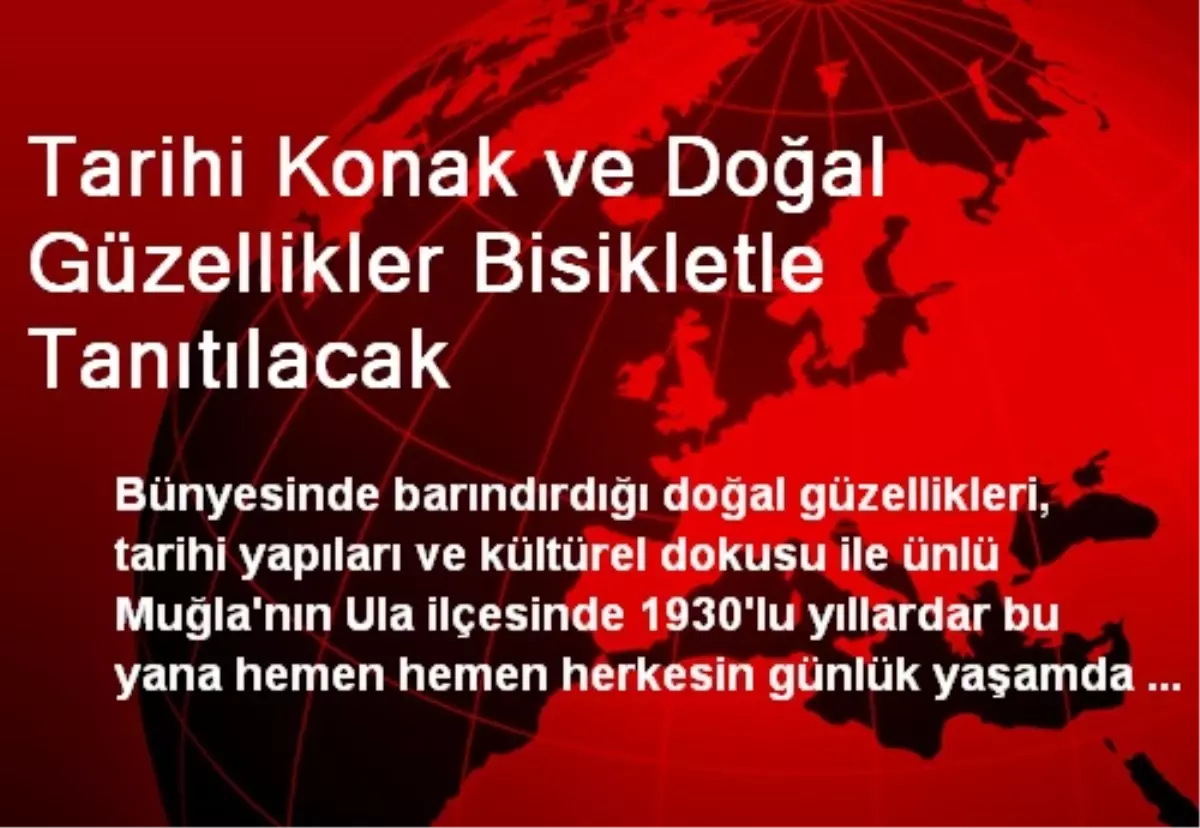 Tarihi Konak ve Doğal Güzellikler Bisikletle Tanıtılacak