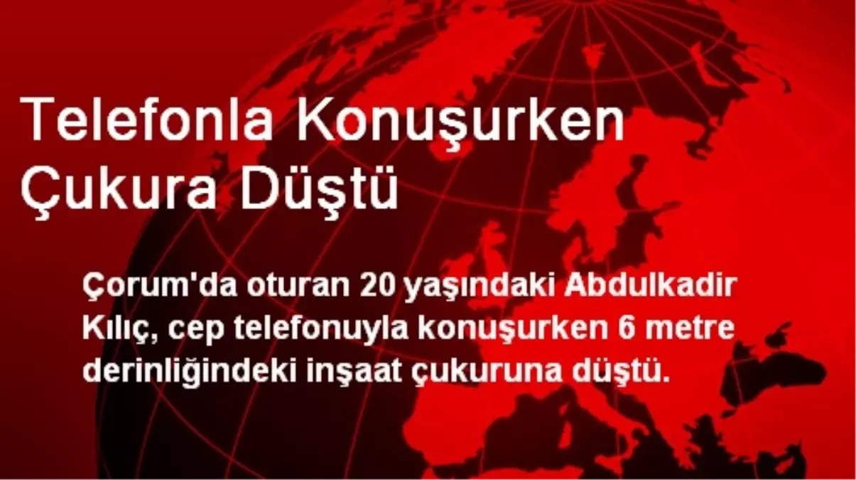 Telefonla Konuşurken Çukura Düştü