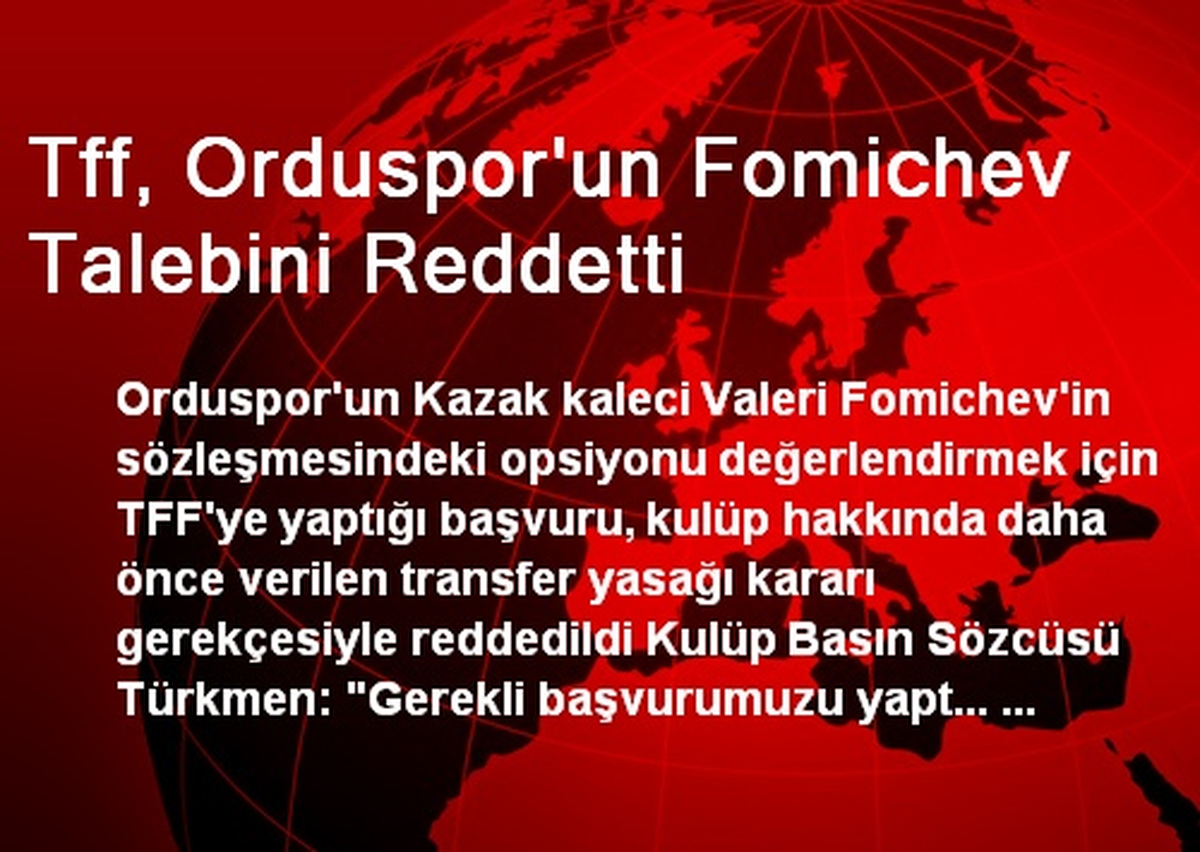 TFF, Orduspor\'un Fomichev Talebini Reddetti