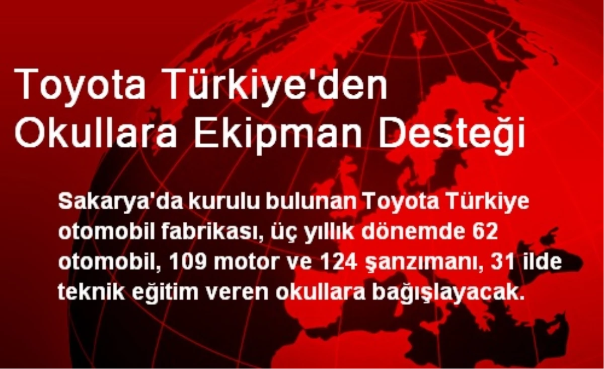 Toyota Türkiye\'den Okullara Ekipman Desteği