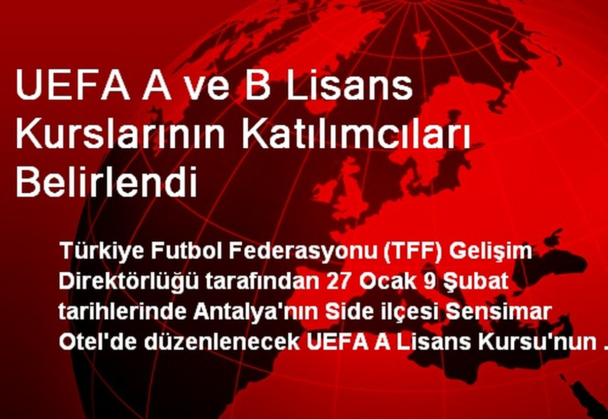 UEFA A ve B Lisans Kurslarının Katılımcıları Belirlendi