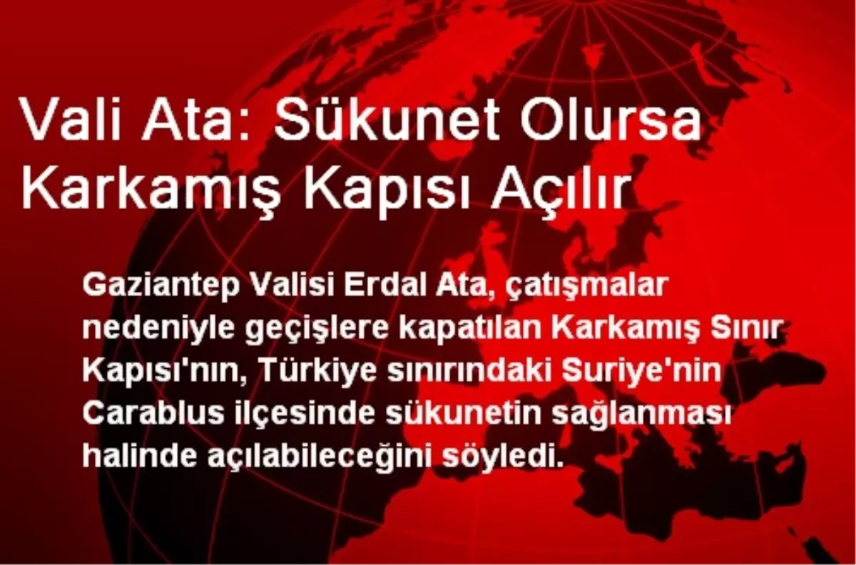 "Sükunet Olursa Karkamış Kapısı Açılır"