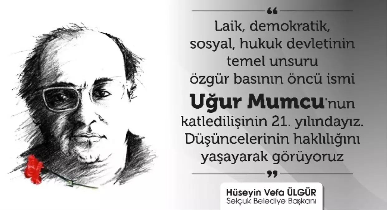 Başkan Ülgür; "Mumcu\'nun Haklılığını Yaşayarak Görüyoruz"