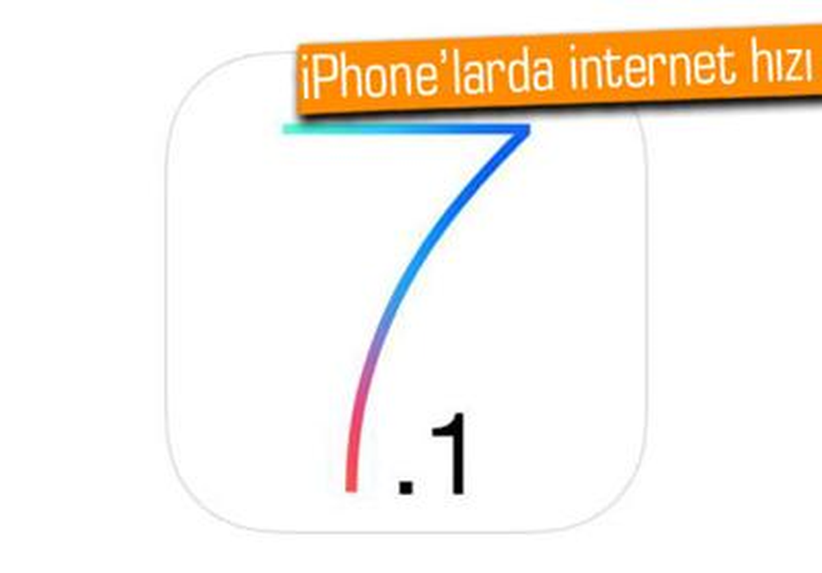İphone\'ların İos 7.1 Beta 4\'teki İnternet Hızı