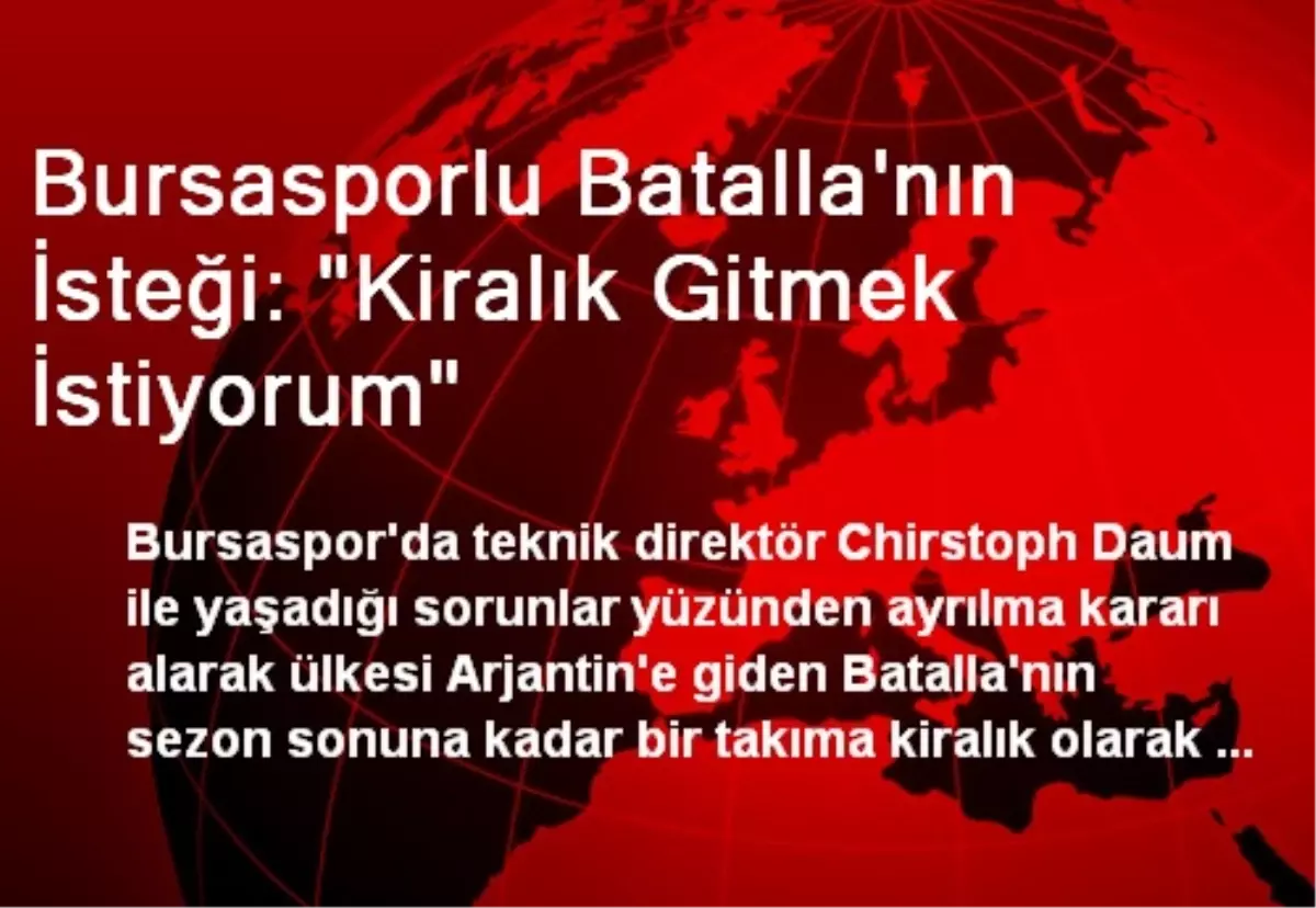 Bursasporlu Batalla\'nın İsteği: "Kiralık Gitmek İstiyorum"