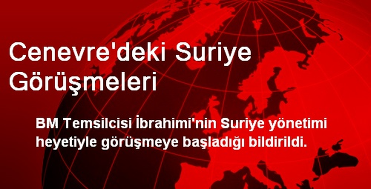 Cenevre\'deki Suriye Görüşmeleri