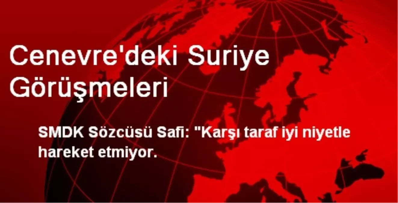 Cenevre\'deki Suriye Görüşmeleri