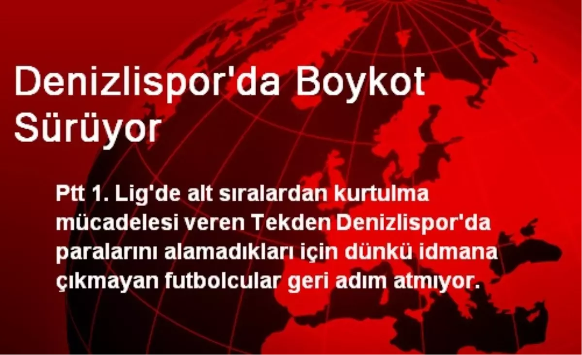 Tekden Denizlispor\'da Boykot Sürüyor