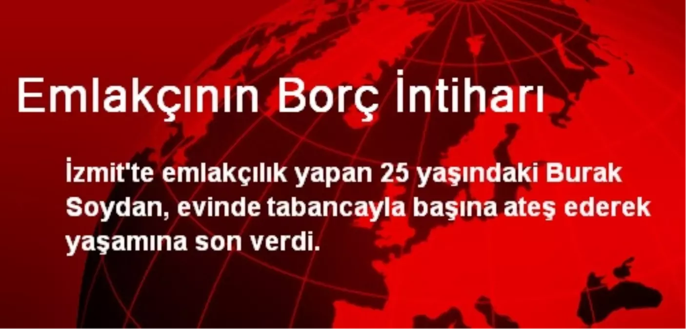 Emlakçının Borç İntiharı