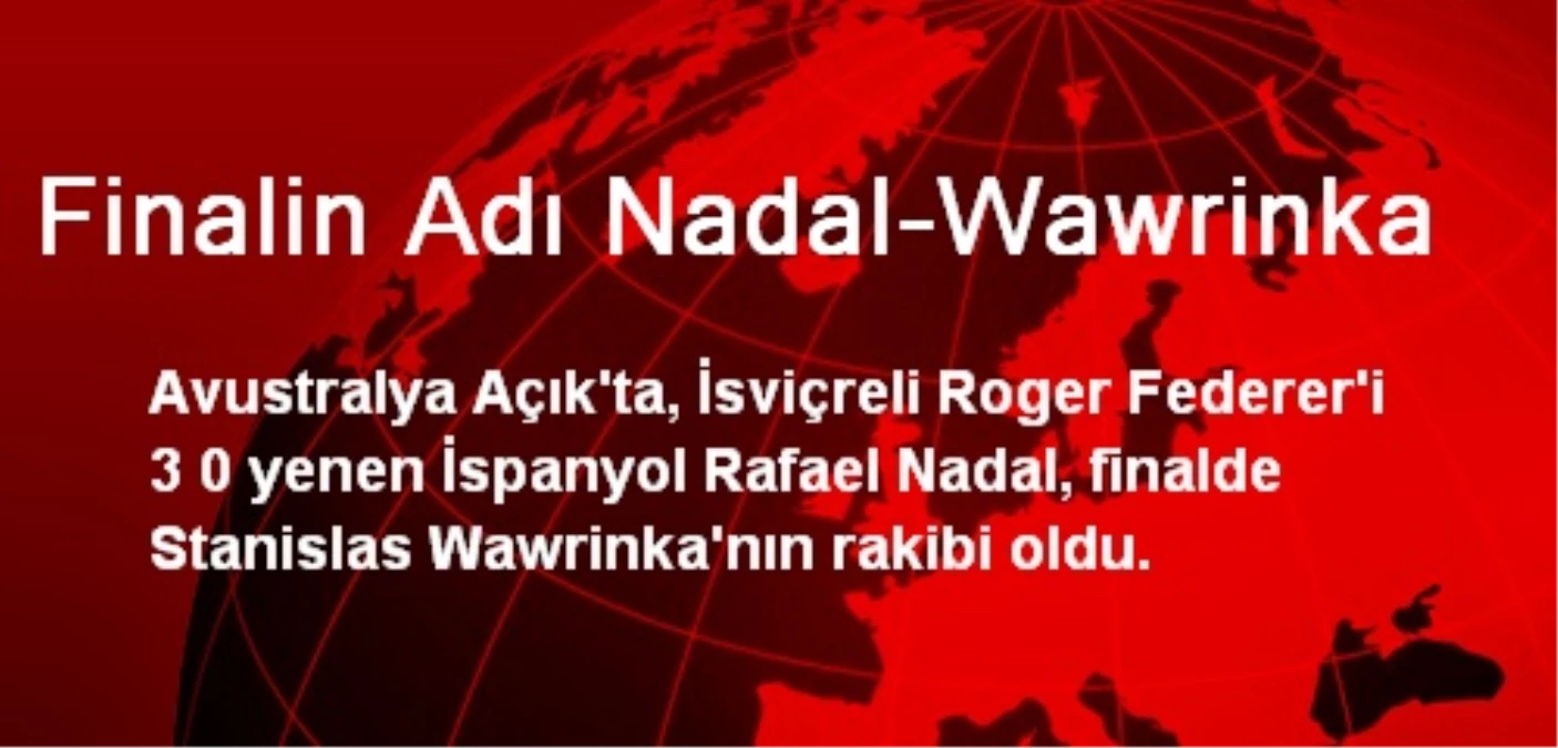 Finalin Adı Nadal-Wawrinka
