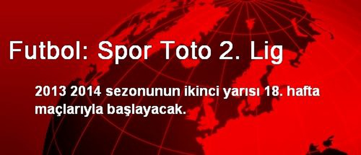 Futbol: Spor Toto 2. Lig