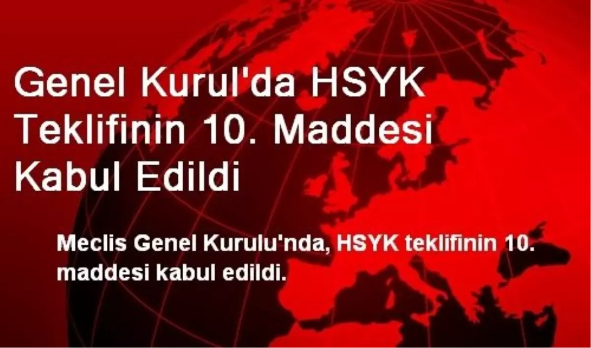 Genel Kurul\'da HSYK Teklifinin 10. Maddesi Kabul Edildi