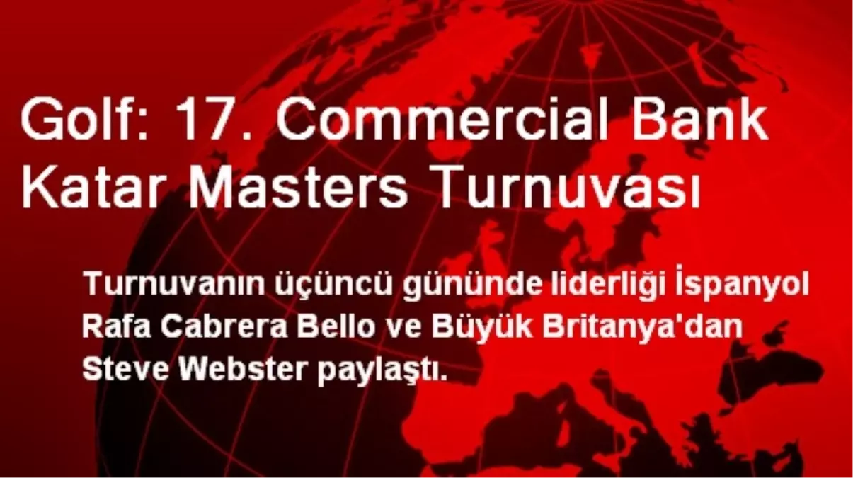 Golf: 17. Commercial Bank Katar Masters Turnuvası