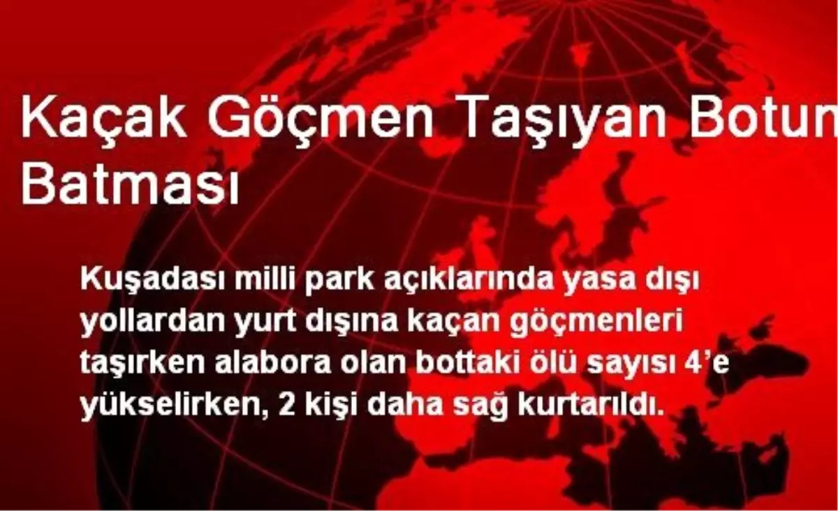 Kaçak Göçmen Taşıyan Botun Batması