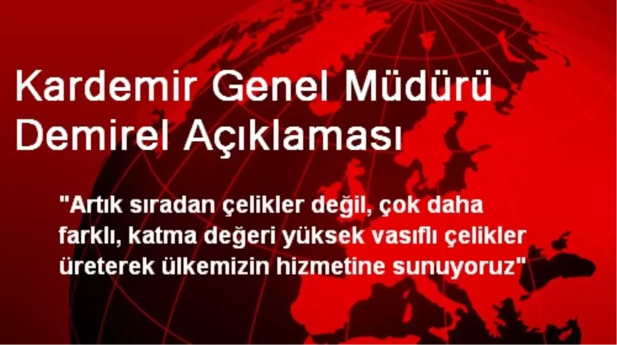 Kardemir Genel Müdürü Demirel Açıklaması