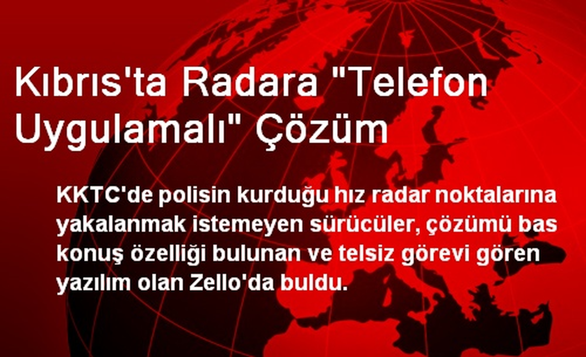 Kıbrıs\'ta Radara "Telefon Uygulamalı" Çözüm