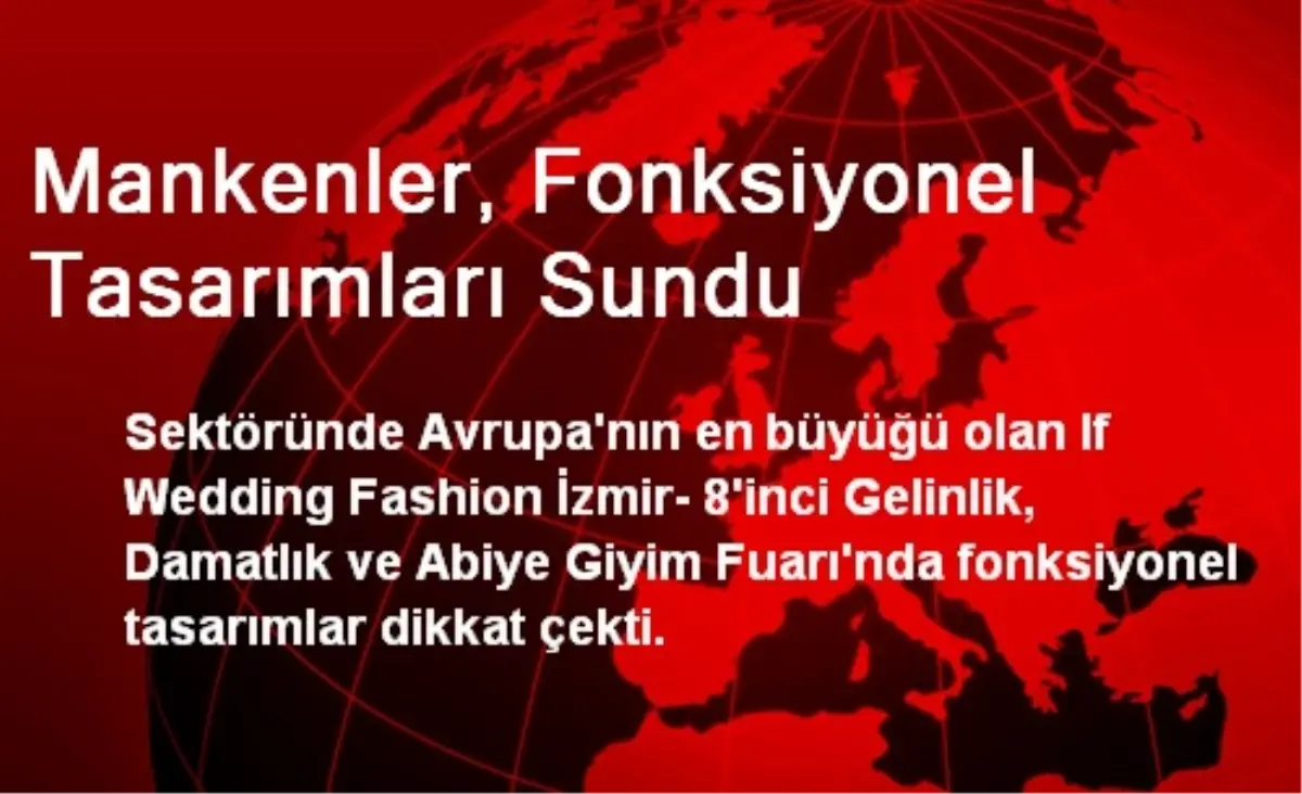 Mankenler, Fonksiyonel Tasarımları Sundu