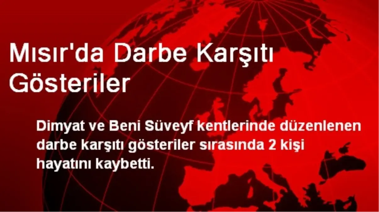 Mısır\'da Darbe Karşıtı Gösteriler