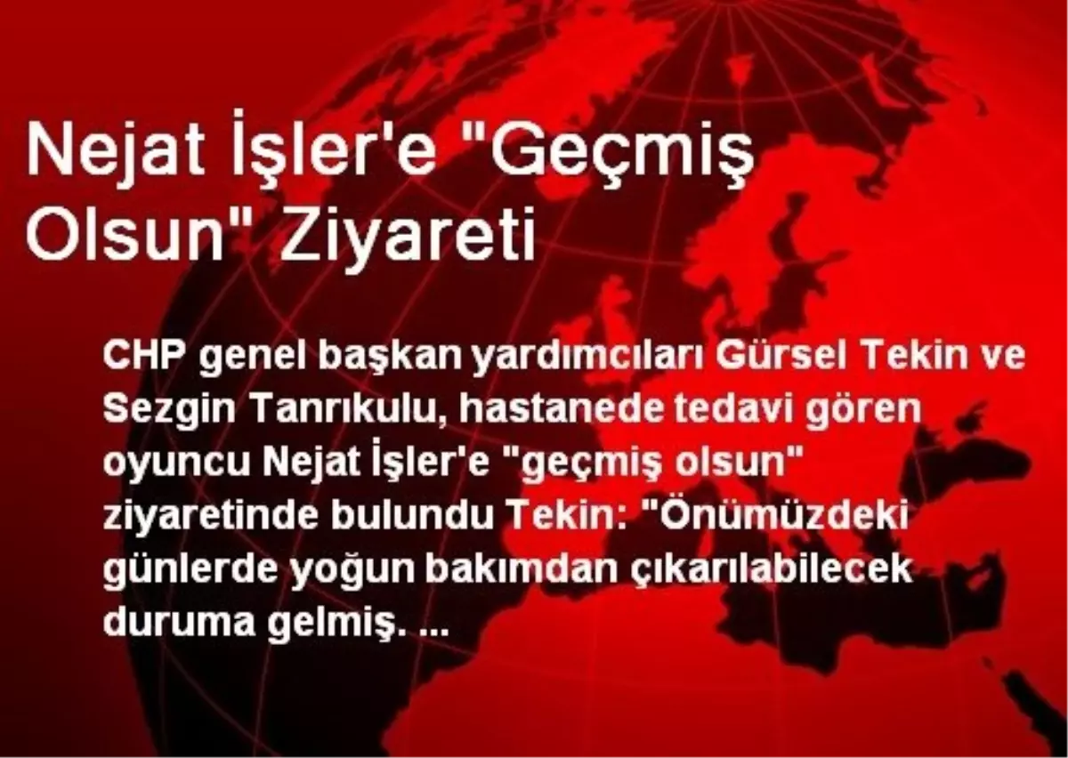 Gürsel Tekin\'den Nejat İşler Müjdesi