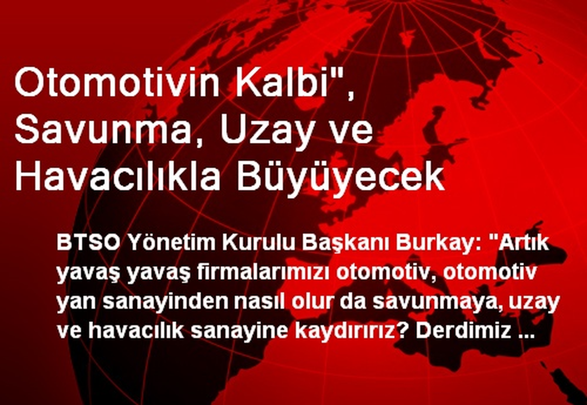 Otomotivin Kalbi", Savunma, Uzay ve Havacılıkla Büyüyecek