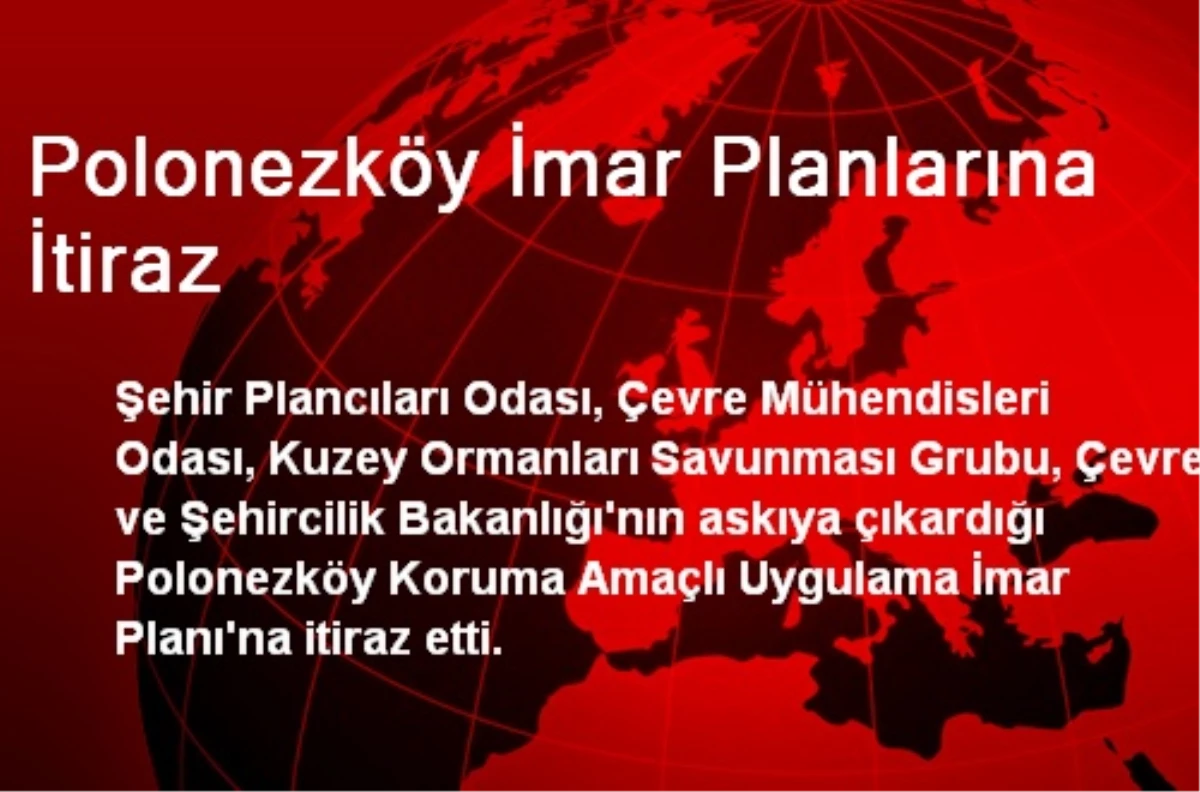 Polonezköy İmar Planlarına İtiraz