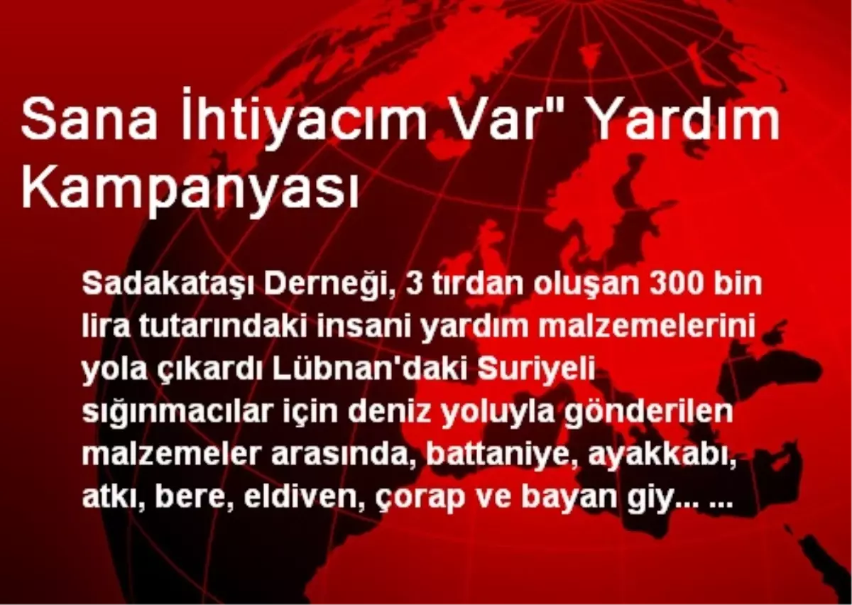 Sana İhtiyacım Var" Yardım Kampanyası