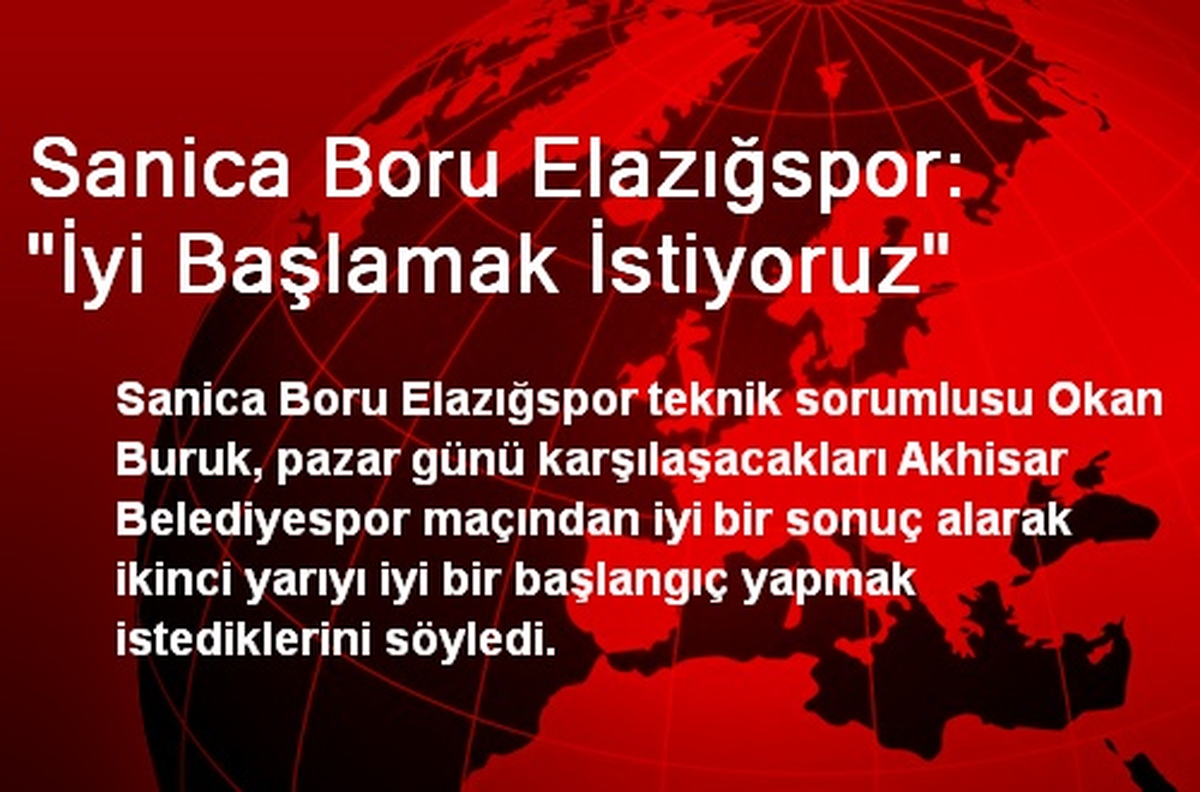 Sanica Boru Elazığspor: "İyi Başlamak İstiyoruz"