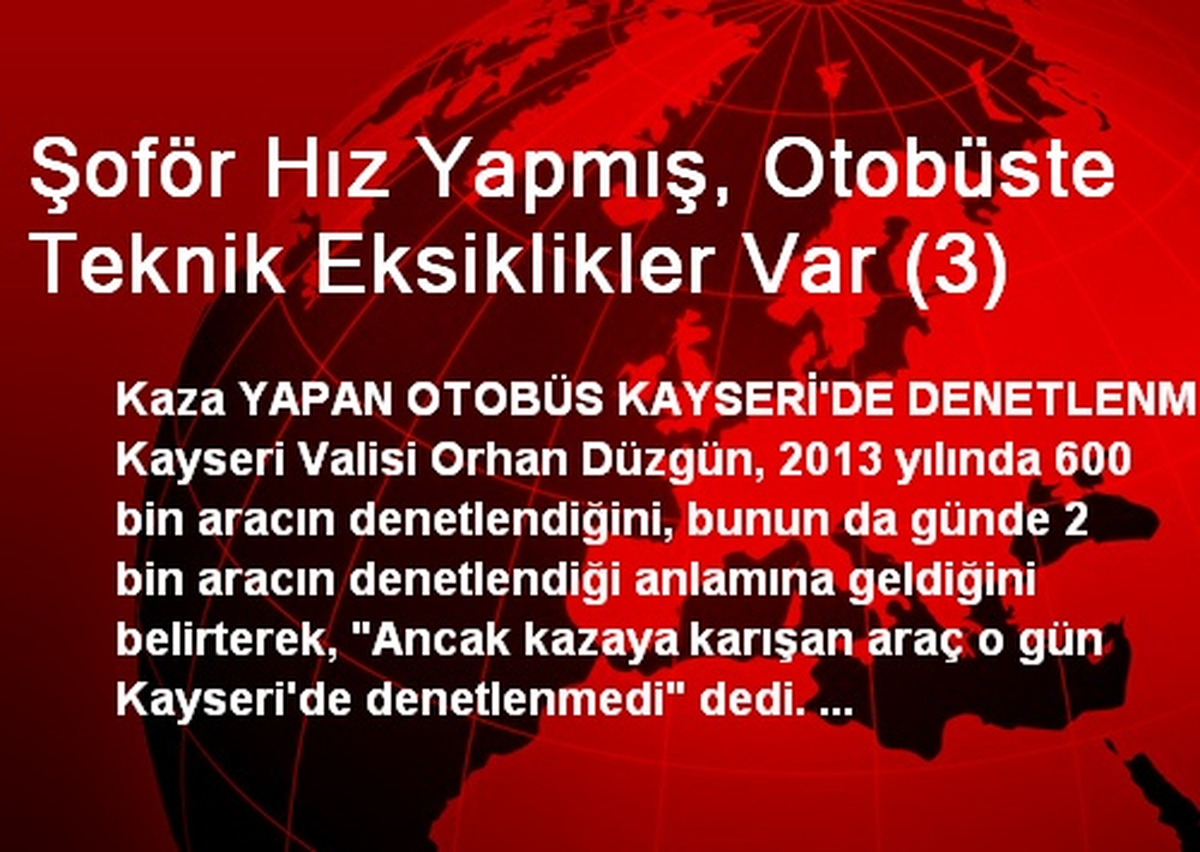 Şoför Hız Yapmış, Otobüste Teknik Eksiklikler Var (3)