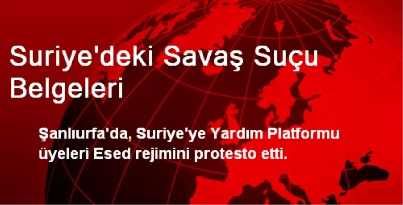 Suriye\'deki Savaş Suçu Belgeleri