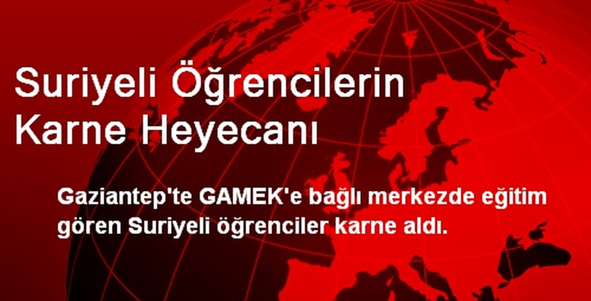 Gaziantep\'te Suriyeli Öğrencilerin Karne Heyecanı