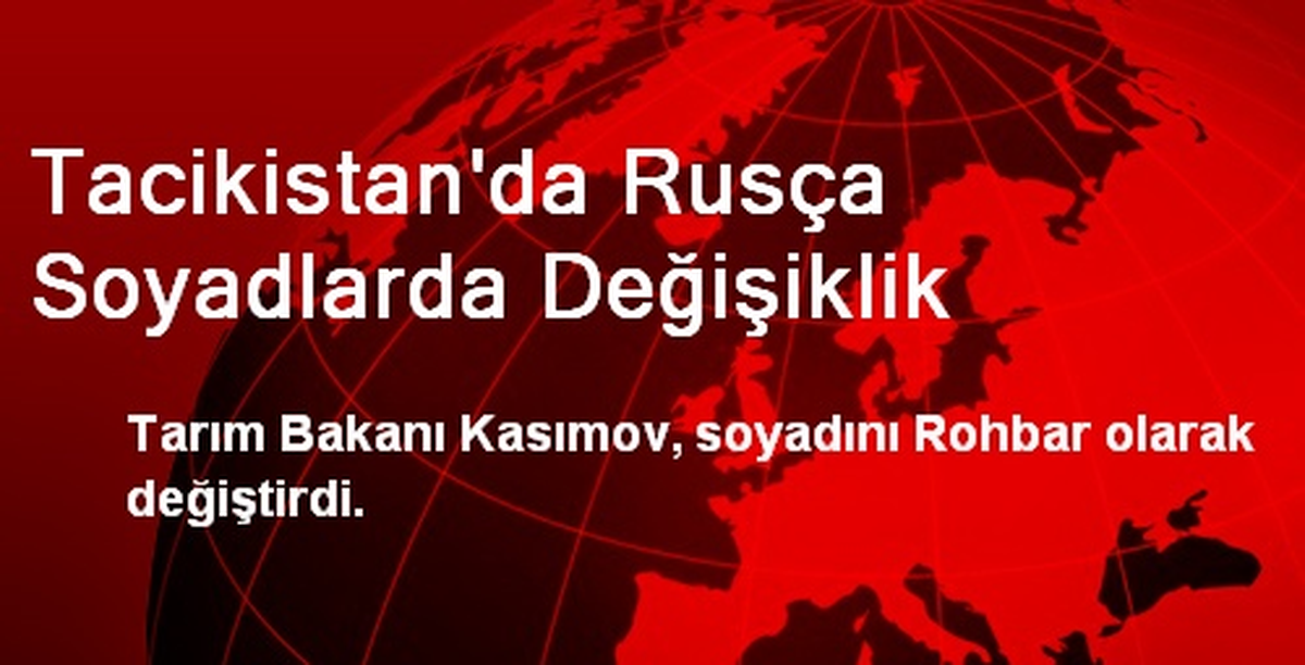 Tacikistan\'da Rusça Soyadlarda Değişiklik