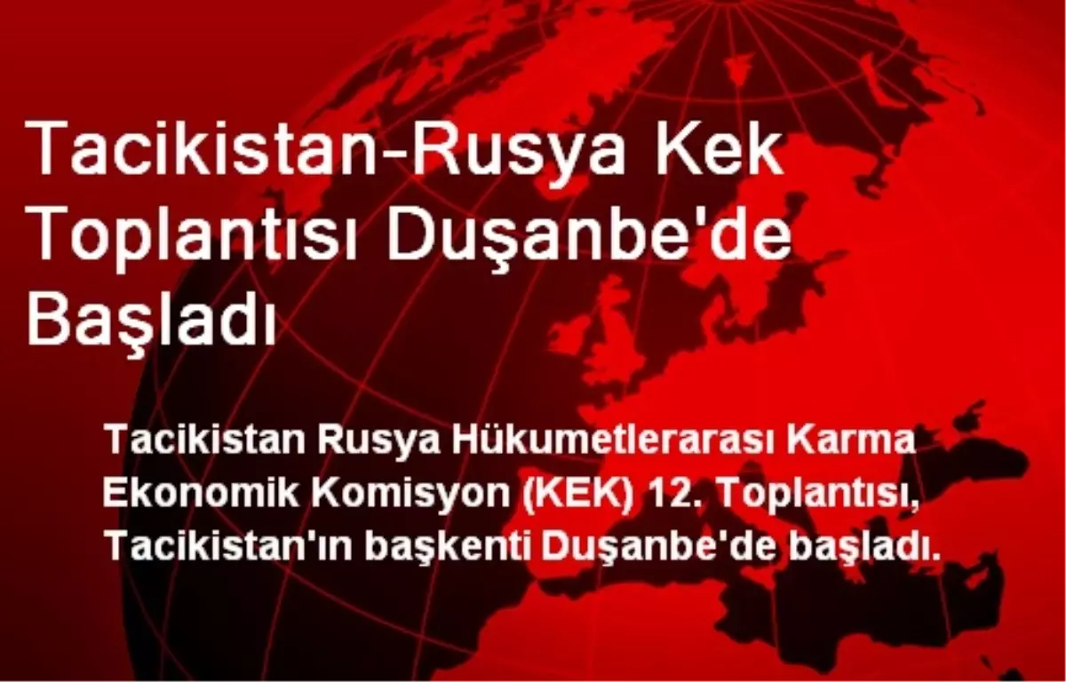 Tacikistan-Rusya Kek Toplantısı Duşanbe\'de Başladı