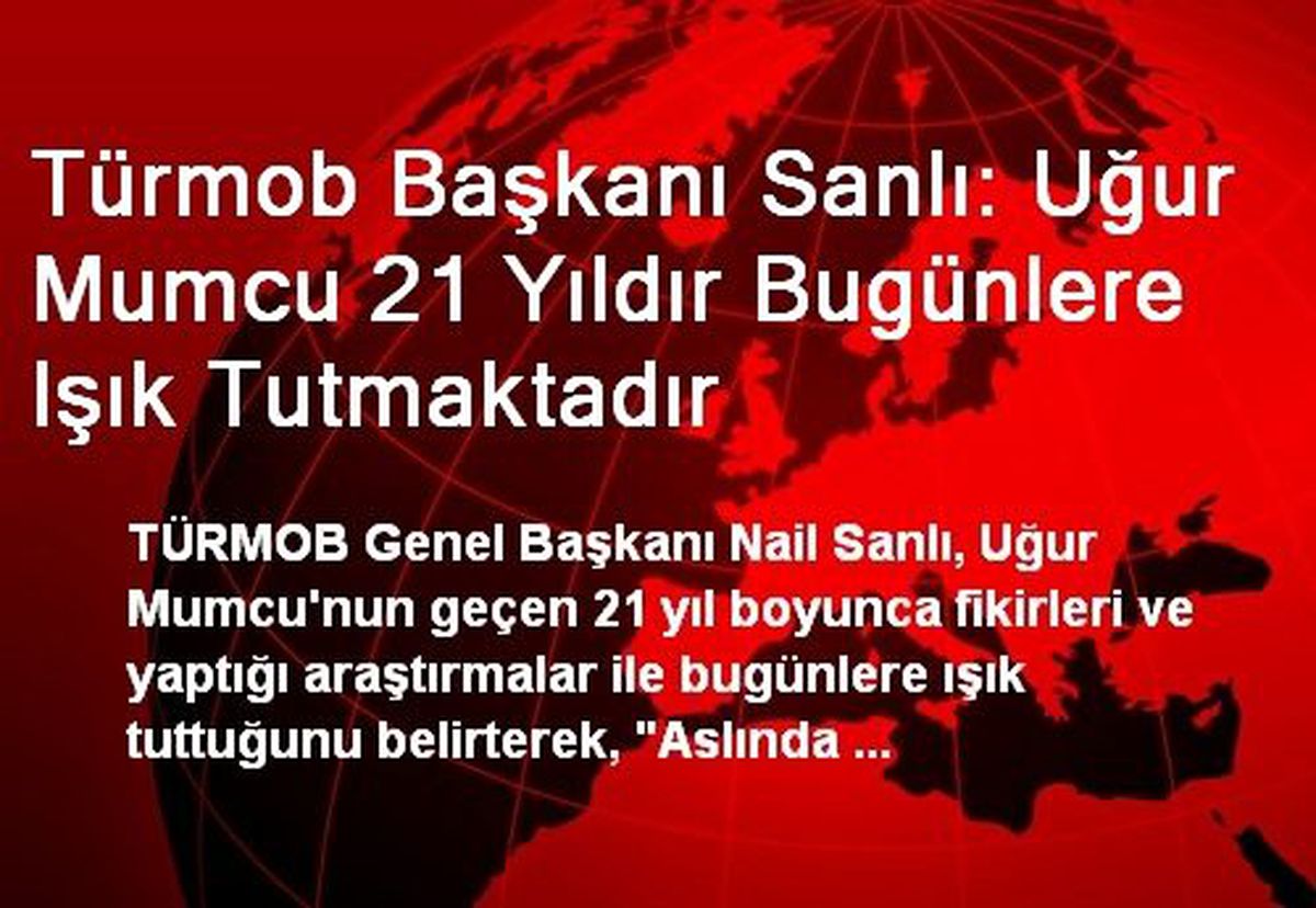 Türmob Başkanı Sanlı: Uğur Mumcu 21 Yıldır Bugünlere Işık Tutmaktadır