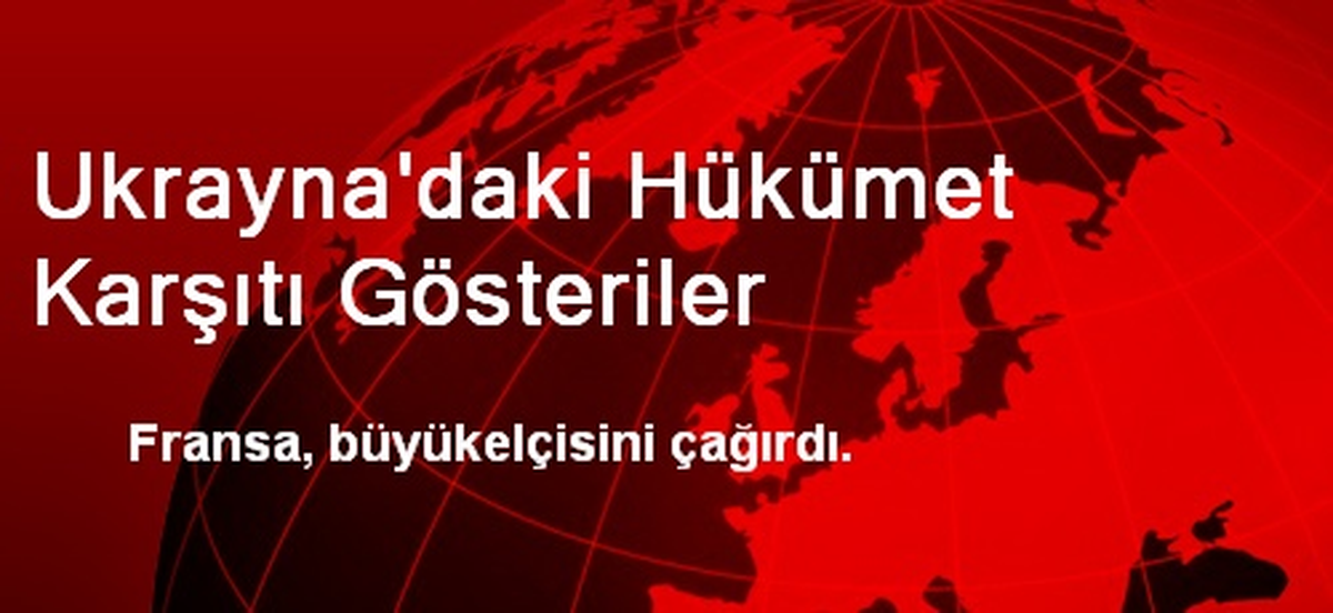 Ukrayna\'daki Hükümet Karşıtı Gösteriler