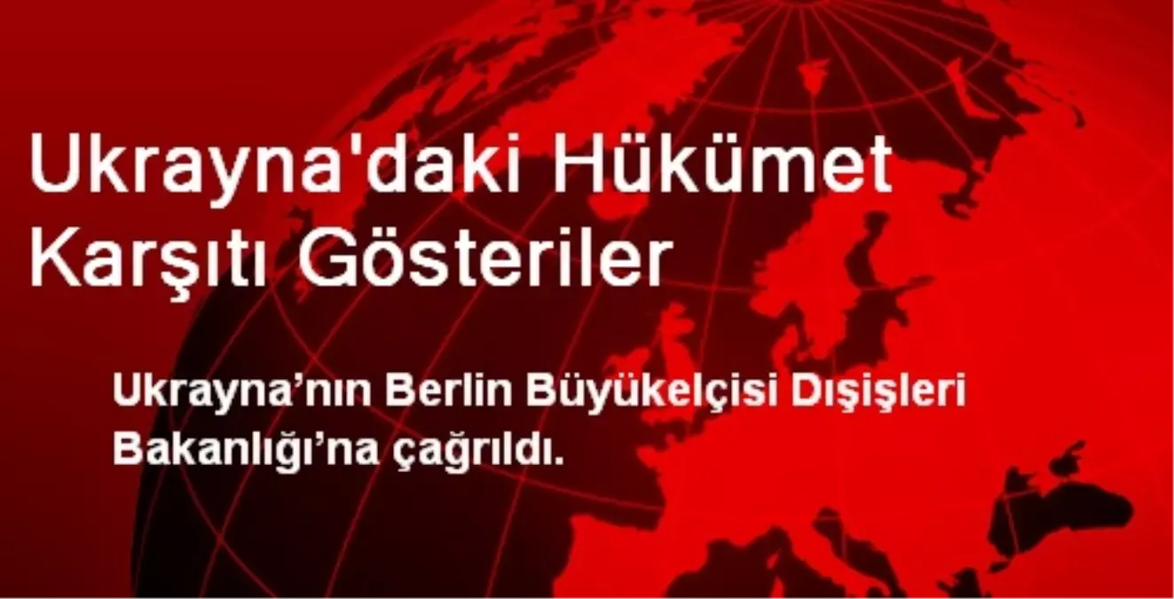 Ukrayna\'daki Hükümet Karşıtı Gösteriler